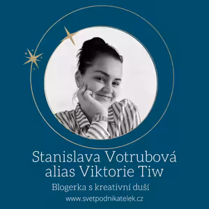 Blog jako naše vizitka – Stanislava Otrubová alias Viktorie Tiw