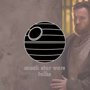 Czech Star Wars Talks | březen 2022 | rozbor ukázky seriálu Star Wars: Obi-Wan Kenobi, atd.