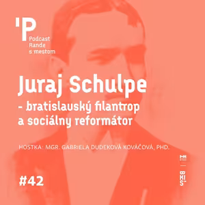 Juraj Schulpe - bratislavský filantrop a sociálny reformátor