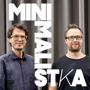 MINIMALIST(K)A S02E01: Progres architekti