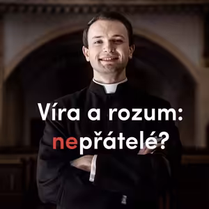Víra a rozum: nepřátelé?