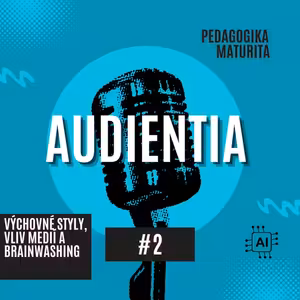Výchovné styly, vliv medií a brainwashing | MATURITA | PEDAGOGIKA | AUDIENTIA