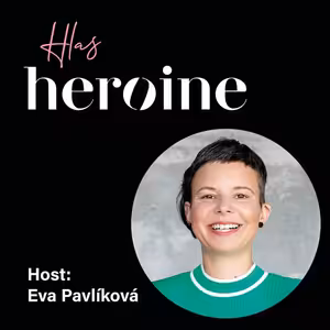 Moje Heroine #6: S Evou Pavlíkovou o službě lidem a digitalizaci státu