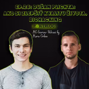EP.26: Dušan Plichta: Ako si zlepšiť kvalitu života, BIOHACKING