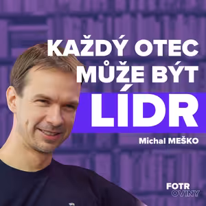 Michal Meško z Martinus - Jak být lídrem v rodině i byznysu - Díl 61.