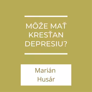 Môže mať kresťan depresiu? | A teraz čo?