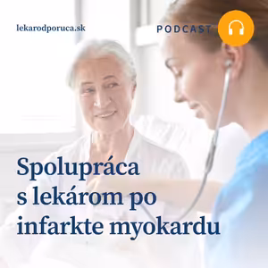 Manažment pacienta a spolupráca s lekárom po infarkte myokardu