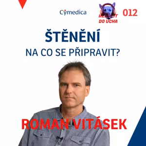 #12 - Štěnění, aneb jak by se měl připravit chovatel na porod u psů a koček, aby se stal skutečně radostnou událostí - MVDr. Roman Vitásek