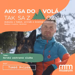 Ako sa do hory volá, tak sa z hory ozýva - Tomáš Hvizda - Horská záchranná služba