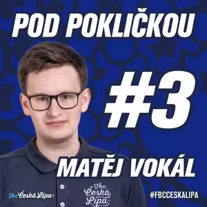 POD POKLIČKOU | MATĚJ VOKÁL | HLAVNÍ POŘADATEL