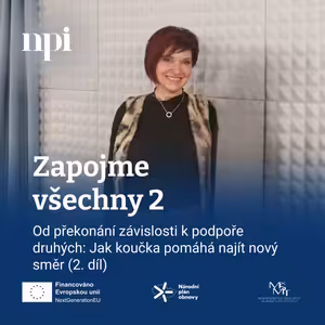 Od překonání závislosti k podpoře druhých: Jak koučka pomáhá najít nový směr – 2. díl