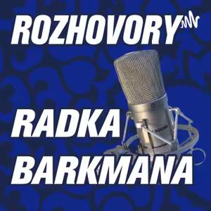 ROZHOVORY RADKA BARKMANA