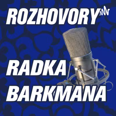 ROZHOVORY RADKA BARKMANA