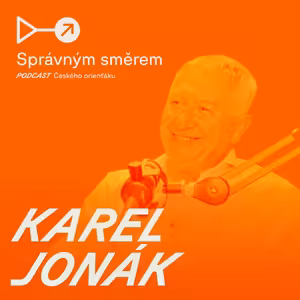 #41: Karel Jonák: TV přenosy se hodně posunuly, ale s GPS trackingem jsme v orienťáku stále v roce 2008.