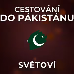 Pákistán je extrémně nespolehlivá destinace. To je ale součást zážitku. | SVĚTOVÍ