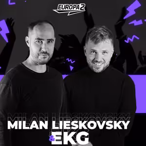 EKG & MILAN LIESKOVSKY RADIO SHOW 109 / EUROPA 2 / Meduza Track Of The Week