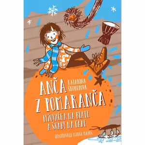 Anča z Pomaranča Lyžovačka na blate a šváby na ľade