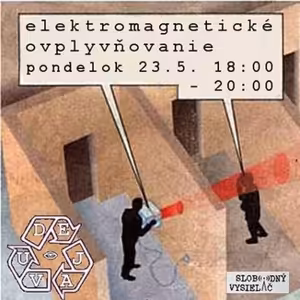 Déjà vu - 2016-05-23 Elektromagnetické ovplyvňovanie…