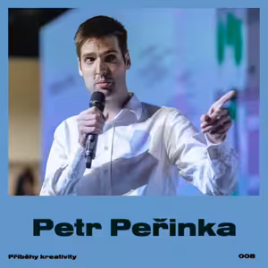 Příběhy kreativity - Petr Peřinka (Kreativní Praha)