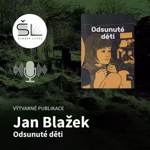 „Odsunuté děti“ – Jan Blažek