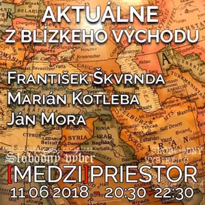 Medzipriestor 127 - 2018-06-11 aktuálne z Blízkeho východu