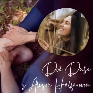 #32 | Podcast DVĚ DUŠE s Alisou Halfarovou o poporodní péči