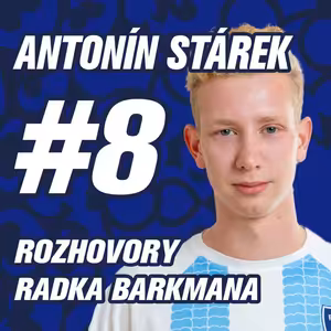 DÍL 8. | ANTONÍN STÁREK