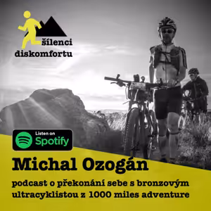 Michal Ozogán: o překonání sebe s bronzovým ultracyklistou z 1000 miles adventure