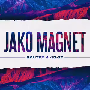Jako magnet - Honza Měrka (11.7.2021)