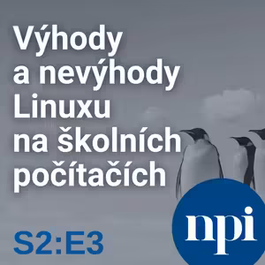 Výhody a nevýhody Linuxu na školních počítačích | S2:E3
