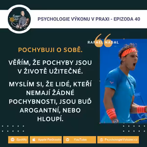 #40 RITUÁLY: Škodí nebo pomáhají? (Rafael Nadal - Sezóna II., ep. 13)