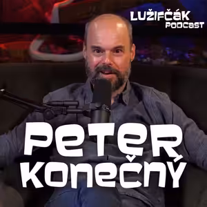 Lužifčák S2E21 Peter Konečný - Čo bolo kedysi komerčné, je pre dnešného diváka už intelektuálnejšie