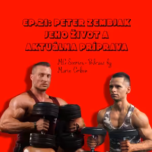 EP.21: Peter Zembjak- Jeho život a aktuálna príprava (MC Stories Podcast by Mario Crkon)