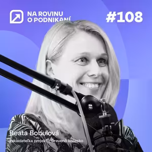 NRoP 108: Neľahký osud ju priviedol k podnikaniu. Dnes pomáha druhým.