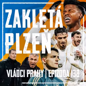 VLÁDCI PRAHY #138: Když se zlobí Priske, letí Rrahmani! Hyský je elita, rozhodčí zas jelita