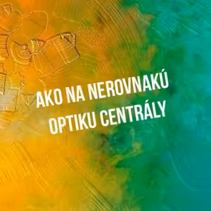 Ako na nerovnakú optiku centrály - 53. časť Sprievodca Manažéra