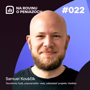 NRoPE 22: Investícia do vedy je nevyčísliteľná