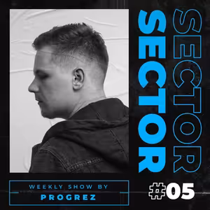 House & Tech House | #Sector Music Show 005