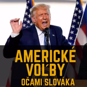AMERICKÝ ŠPECIÁL - Volil by som Trumpa alebo Bidena?
