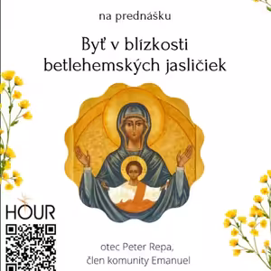 *PREDNÁŠKA: „Byť v blízkosti betlehemských jasličiek" (o. Peter Repa)
