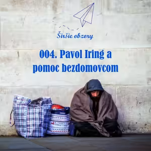 004. Pavol Iring a pomoc bezdomovcom