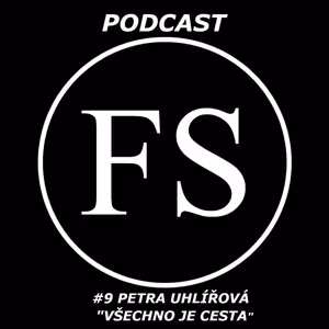 #9 Petra Uhlířová - Všechno je cesta!