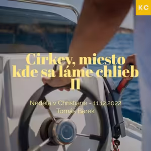 Cirkev, miesto kde sa láme chlieb II - Tomáš Barek
