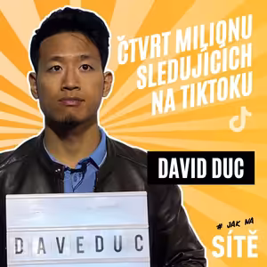 David Duc: Čtvrt milionu sledujících na TikToku