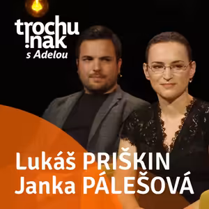 Lukáš Priškin a Janka Pálešová
