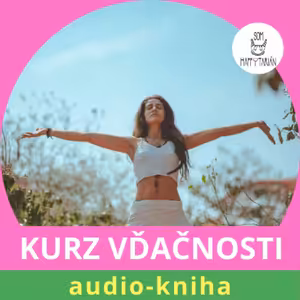 Kurz vďačnosti (audio-kurz, ukážky zo všetkých lekcií)
