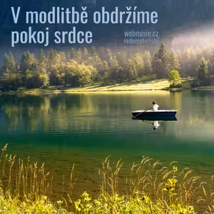 V modlitbě u Ježíše obdržíme pokoj a naději