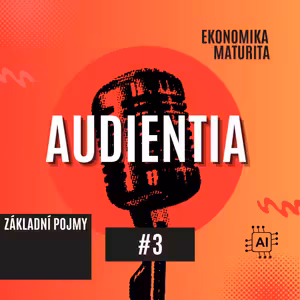 Základní Pojmy | MATURITA | EKONOMIE | AUDIENTIA