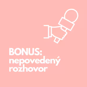 BONUS: nepovedený rozhovor