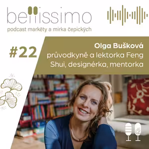 Nepořádek je předehra k pořádku a záleží jen na nás, jak si ji uděláme dlouhou, říká průvodkyně Feng Shui Olga Bušková